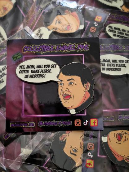 Your mothers in here enamel pin